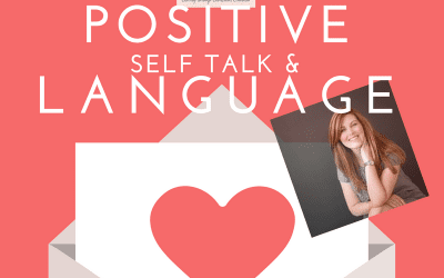 Positive self talk and language